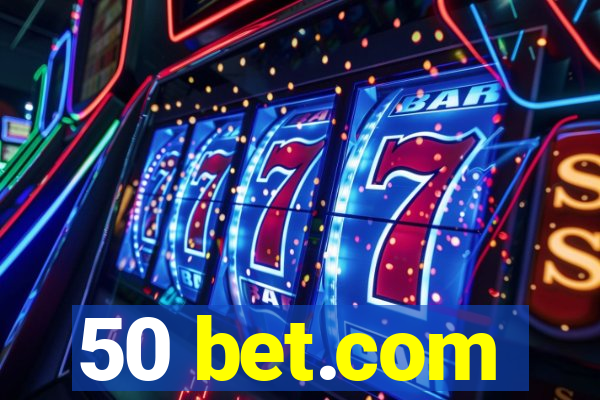 50 bet.com